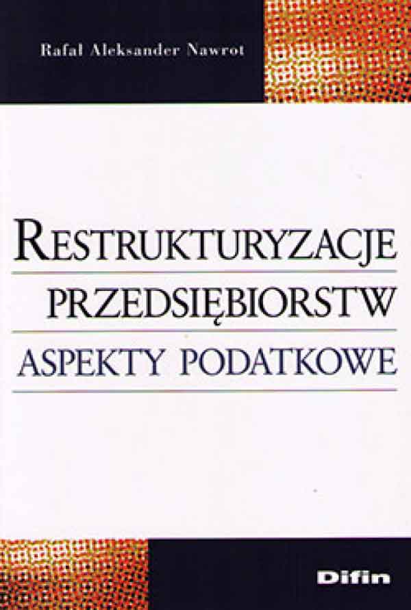 Restrukturyzacja przedsiębiorstw aspekty podatkowe