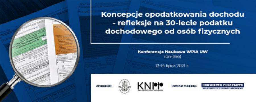 Konferencja Koncepcje opodatkowania dochodu - refleksje na 30-lecie podatku dochodowego od osób fizycznych